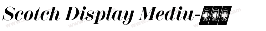 Scotch Display Mediu字体转换